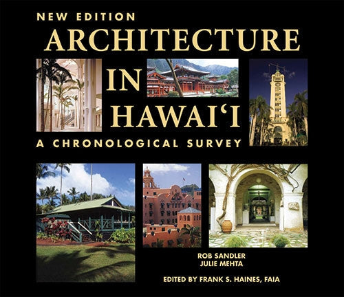 Architecture in Hawaii: A Chronological Survey by Rob Sandler and Julie Mehta