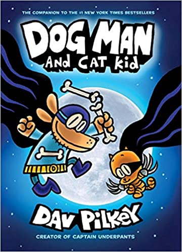 Dog Man # 4: Dog Man & Cat Kid by Dav Pilkey