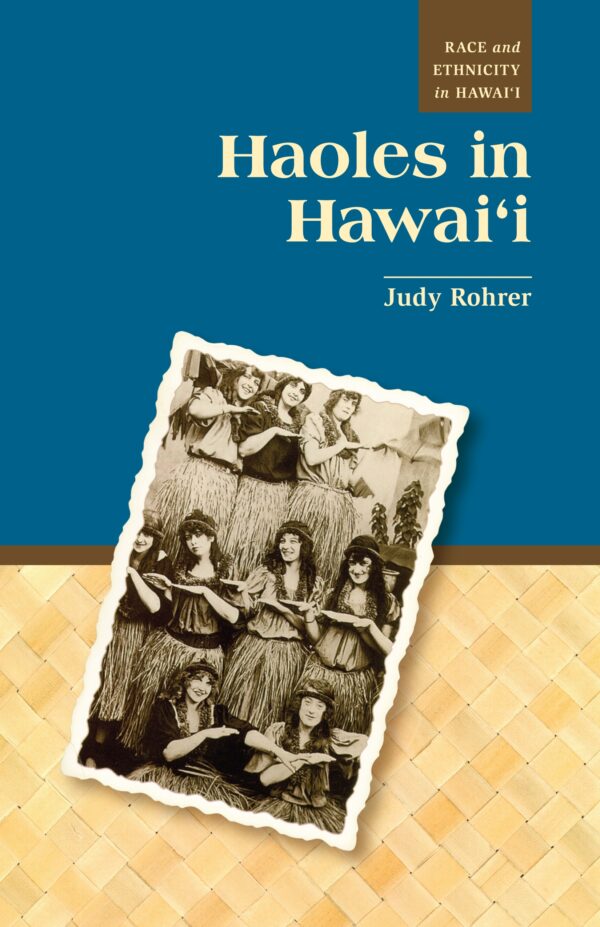 Haoles In Hawaii by by Judy Rohrer