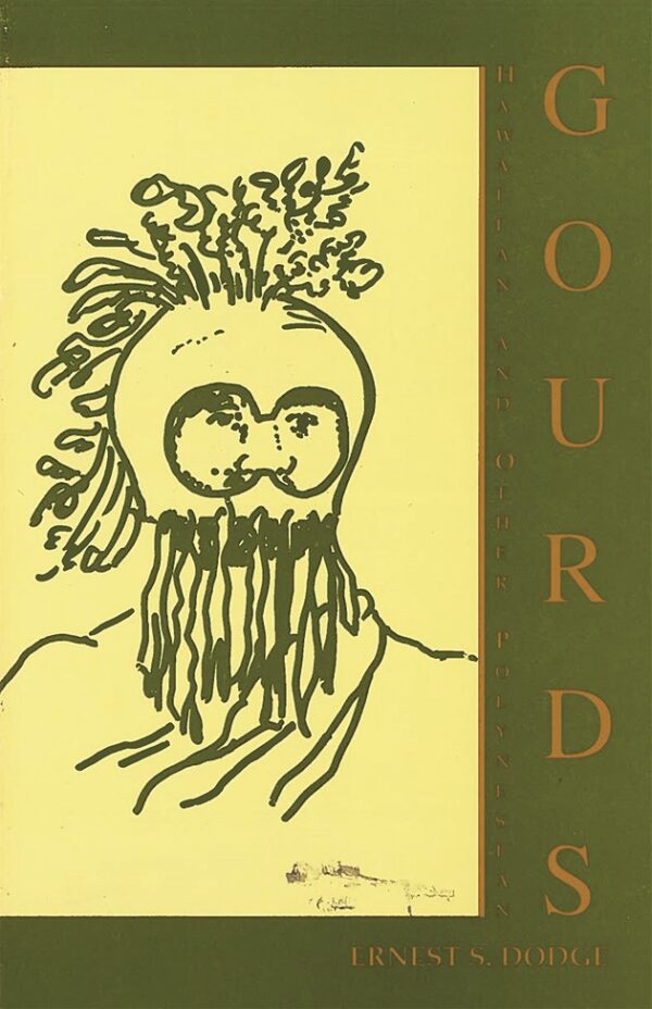Hawaiian and Other Polynesian Gourds by Ernest S. Dodge and Rowland Reeve