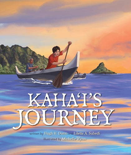 Kaha'i's Journey by Hugh Dunn and Lilette Subedi, illustrated by Michelle Wynn