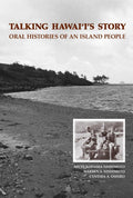 Talking Hawaii’s Story: Oral Histories of an Island People