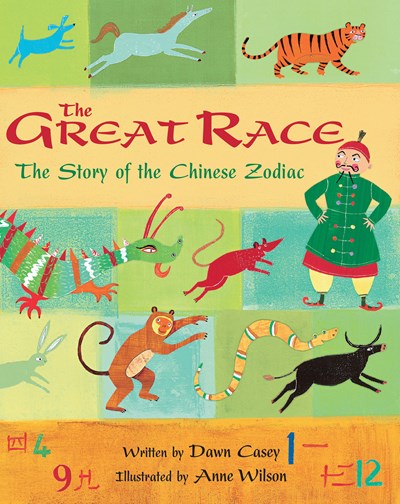 The Great Race: The Story of the Chinese Zodiac by Dawn Casey