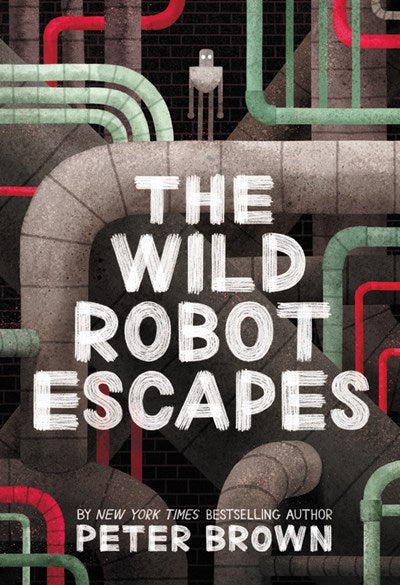 Wild Robot Escapes by Peter Brown